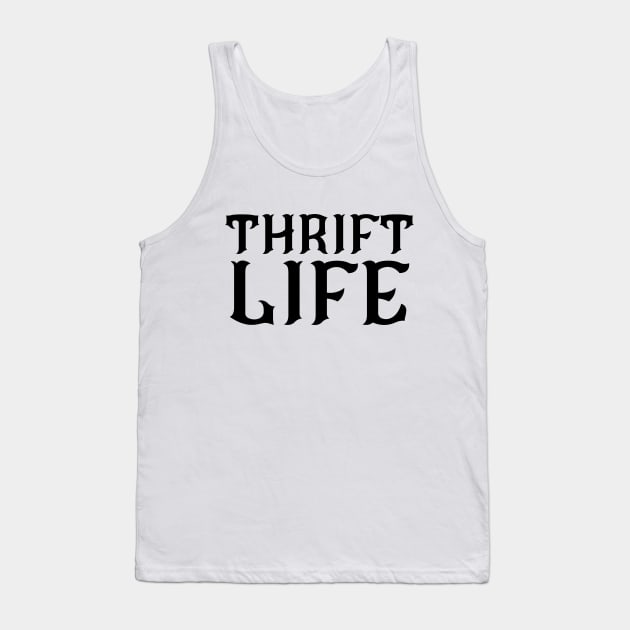 Thrift Life Tank Top by HobbyAndArt
